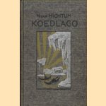Koedlago. De geschiedenis van den kleinen eskimo Koedlago
N. van Hichtum
€ 6,00 Koedlago. De geschiedenis van den kleinen eskimo Koedlago
N. van Hichtum
€ 6,00