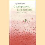O rode papaver, boem pats knal
Sjoperd Kuyper
€ 6,00 O rode papaver, boem pats knal
Sjoperd Kuyper
€ 6,00