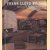 Frank Lloyd Wright. America's Master Architect
Kathryn Smith
€ 6,00 Frank Lloyd Wright. America's Master Architect
Kathryn Smith
€ 6,00