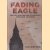 Fading Eagle. Politics and Decline of Britain's Post-war Air Force
Ian Watson
€ 12,50 Fading Eagle. Politics and Decline of Britain's Post-war Air Force
Ian Watson
€ 12,50