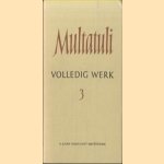 Volledig werk 3 door Multatuli