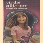 Vir die stille uur. Gebede vir dogters
E.R. Scovil
€ 5,00 Vir die stille uur. Gebede vir dogters
E.R. Scovil
€ 5,00