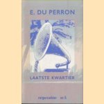 Laatste kwartier
E. du Perron e.a.
€ 10,00 Laatste kwartier
E. du Perron e.a.
€ 10,00