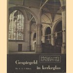 Gespiegeld kerkeglas. Holland leed en vreugd in de Glasscholderingen van de St. Janskerk te Gouda
Mr. A.A.J. Rijksen
€ 8,00 Gespiegeld kerkeglas. Holland leed en vreugd in de Glasscholderingen van de St. Janskerk te Gouda
Mr. A.A.J. Rijksen
€ 8,00