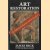 Art Restoration: The Culture, the Business and the Scandal door James Beck