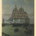 A History of American Marine Painting door John Wilmerding