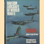 British Aircraft of World War II. With colour photographs door John Frayne Turner e.a.