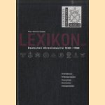 Lexikon der Deutschen Uhrenindustrie 1850-1980. Firmenadressen, Fertigungsprogramm, Firmenzeichen, Markennamen, Firmengeschichten door H.-H. Schmid