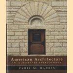 American Architecture. An illustrated encyclopedia
Cyril M. Harris
€ 12,50 American Architecture. An illustrated encyclopedia
Cyril M. Harris
€ 12,50