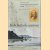 In de Indische wateren. Anske Hielke Kuipers. Gezaghebber bij de Gouvernementsmarine 1833-1902 door Marietje E. Kuipers