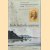 In de Indische wateren. Anske Hielke Kuipers. Gezaghebber bij de Gouvernementsmarine 1833-1902
Marietje E. Kuipers
€ 12,50 In de Indische wateren. Anske Hielke Kuipers. Gezaghebber bij de Gouvernementsmarine 1833-1902
Marietje E. Kuipers
€ 12,50