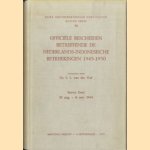 Officiele bescheiden betreffende de Nederlands-Indonesische betrekkingen 1945-1950. Eerste deel 10 aug. - 8 nov. 1945
Dr. S.L. van der Wal
€ 12,50 Officiele bescheiden betreffende de Nederlands-Indonesische betrekkingen 1945-1950. Eerste deel 10 aug. - 8 nov. 1945
Dr. S.L. van der Wal
€ 12,50