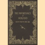 The importance of Holland seen from the air
H.J. van der Munnik e.a.
€ 12,50
