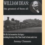 William Dean: the Greatest of Them All. His Life: His Locomotives: His Legacy - Including the Story of the Dean Goods at home and at war
Jeremy Clements
€ 15,00 William Dean: the Greatest of Them All. His Life: His Locomotives: His Legacy - Including the Story of the Dean Goods at home and at war
Jeremy Clements
€ 15,00