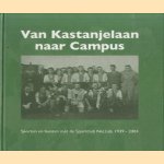 Van Kastanjelaan naar Campus. Sporten en feesten met de Sportclub Nat.Lab. 1939-2004
Hans Verbunt e.a.
€ 15,00