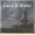 Land & Water door Lynne Richards e.a.