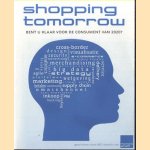 ShoppingTomorrow. Bent u klaar voor de consument van 2020?
Ed Nijpels
€ 7,50 ShoppingTomorrow. Bent u klaar voor de consument van 2020?
Ed Nijpels
€ 7,50
