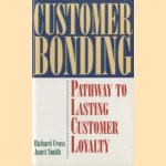 Customer Bonding. Pathway to Customer Loyalty
Richard Cross e.a.
€ 6,00 Customer Bonding. Pathway to Customer Loyalty
Richard Cross e.a.
€ 6,00