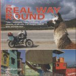 The Real Way Round. 1 Year, 1 Motorcycle, 1 Man, 6 Continents, 35 Countries, 42,000 Miles, 9 Oil Changes, 3 Sets of Tyres, and Loads More. . .
Jonathan Yates
€ 15,00