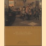 Singing from the Walls. The Life and Art of Elizabeth Forbes
Judith Cook e.a.
€ 17,50 Singing from the Walls. The Life and Art of Elizabeth Forbes
Judith Cook e.a.
€ 17,50