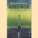 Added Value. The Alchemy of Brand-Led Growth
Mark Sherrington
€ 7,50
