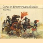 Cortes en de verovering van Mexico
John Wilkes
€ 5,00 Cortes en de verovering van Mexico
John Wilkes
€ 5,00