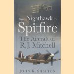 From Nighthawk to Spitfire: The Aircraft of R.J.Mitchell
John K. Shelton
€ 10,00 From Nighthawk to Spitfire: The Aircraft of R.J.Mitchell
John K. Shelton
€ 10,00