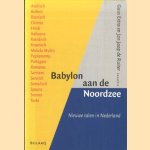 Babylon aan de Noordzee. Nieuwe talen in Nederland
Guus Extra e.a.
€ 12,50 Babylon aan de Noordzee. Nieuwe talen in Nederland
Guus Extra e.a.
€ 12,50