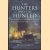 The Hunters and the Hunted. The Elimination of German Surface Warships Around the World 1914-15 door Bryan Perrett