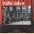 Volle zalen. Zes eeuwen theater en 100 jaar bioscopen in Gorinchem door A.J. Busch