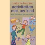 Leuke en leerrijke activiteiten met uw kind. Voor mama's die het druk hebben
Jamie Kyle McGillian
€ 5,00