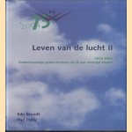 Leven van de lucht II. Gedenkwaardige gebeurtenissen uit 25 jaar verenigd vliegen 1979-2004
Edo Brandt e.a.
€ 10,00 Leven van de lucht II. Gedenkwaardige gebeurtenissen uit 25 jaar verenigd vliegen 1979-2004
Edo Brandt e.a.
€ 10,00