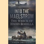 Into the Maelstrom. The Wreck of HMHS Rohilla
Colin Brittain
€ 10,00