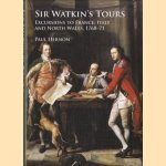 Sir Watkin's Tours. Excursions to France, Italy and North Wales, 1768-71
Paul Hernon
€ 15,00 Sir Watkin's Tours. Excursions to France, Italy and North Wales, 1768-71
Paul Hernon
€ 15,00