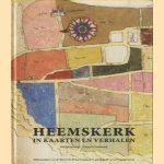 Heemskerk in kaarten en verhalen
Stavenuiter G. e.a.
€ 20,00 Heemskerk in kaarten en verhalen
Stavenuiter G. e.a.
€ 20,00