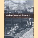 Van Baltimore tot Rangoon. Een verhaal uit de Zaandamse Rosmolenbuurt in 1961
Tom Tulleken
€ 45,00 Van Baltimore tot Rangoon. Een verhaal uit de Zaandamse Rosmolenbuurt in 1961
Tom Tulleken
€ 45,00