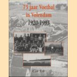 75 jaar Voetbal in Volendam 1920-1995 door Cor Tol