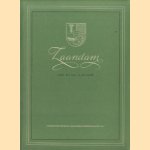 Zaandam zoals het was, is, en wordt door Dr.W.J. Prud'homme-van Reine e.a.