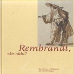 Rembrandt, oder nicht? Zeichnungen von Rembrandt und seinem Kreis aus den Hamburger und Bremer Kupferstichkabinetten door Anne Rover-Kann
