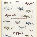 Karel Appel. Werk op papier door W. van Krimpen e.a.