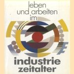 Leben und arbeiten im Industriezeitalter. Eine Ausstellung zur Wirtschafts- und Socialgeschichte Bayerns seit 1850
Gerhard Bott
€ 15,00 Leben und arbeiten im Industriezeitalter. Eine Ausstellung zur Wirtschafts- und Socialgeschichte Bayerns seit 1850
Gerhard Bott
€ 15,00