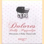 Dolores: Dolly Poppedijn: een wiegelied door Thomas Olde Heuvelt