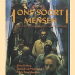 Ons soort mensen. Portret van de ruggegraat van Nederland
Elma Verhey e.a.
€ 25,00 Ons soort mensen. Portret van de ruggegraat van Nederland
Elma Verhey e.a.
€ 25,00