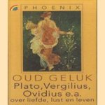Oud geluk. Plato, Vergilius, Ovidius e.a. over liefde, lust en leven
Harm-Jan van Dam e.a.
€ 5,00 Oud geluk. Plato, Vergilius, Ovidius e.a. over liefde, lust en leven
Harm-Jan van Dam e.a.
€ 5,00