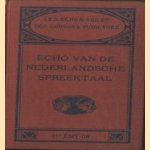 Echo van de Nederlandsche Spreektaal. Echo de Conversations Neerlandaises. Suivi d'un vocabulaire neerlandais-francais par Th. Hegener
W.F. Oostveen
€ 30,00 Echo van de Nederlandsche Spreektaal. Echo de Conversations Neerlandaises. Suivi d'un vocabulaire neerlandais-francais par Th. Hegener
W.F. Oostveen
€ 30,00