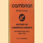 Cambrian. British Airways. History of Cambrian Airways. The Welsh airline from 1935-1975 door T.G. Staddon