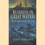 Business in Great Waters. The U-Boat Wars, 1916-1945 door John Terraine