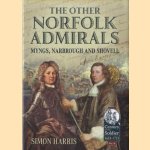 The Other Norfolk Admirals Myngs, Narbrough and Shovell
Simon Harris
€ 15,00 The Other Norfolk Admirals Myngs, Narbrough and Shovell
Simon Harris
€ 15,00