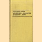 Advanced Flight Manuevers and Aerobatics
Robert T. Smith
€ 12,50 Advanced Flight Manuevers and Aerobatics
Robert T. Smith
€ 12,50
