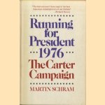 Running for President, 1976: The Carter Campaign
Martin Schram
€ 10,00 Running for President, 1976: The Carter Campaign
Martin Schram
€ 10,00